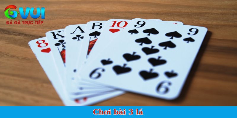 Chơi bài 3 lá