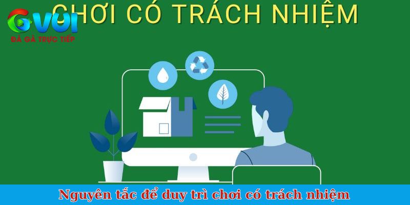 Nguyên tắc để duy trì chơi có trách nhiệm
