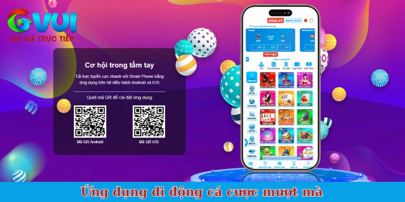 Ứng dụng di động cá cược mượt mà